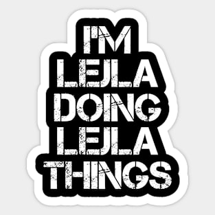 Lejla Name T Shirt - Lejla Doing Lejla Things Sticker